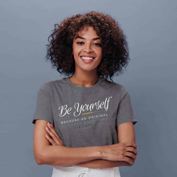 Be Bold and Bloom Be Yourself Women's Soft Comfortable T-Shirt